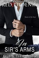 Substance B Cover of In Sir’s Arms (Brie’s Submission #16)