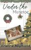 Under-Mistletoe-KristineRaymond Cover Tiny
