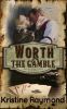 WorthTheGamble-KristineRaymond Cover Tiny